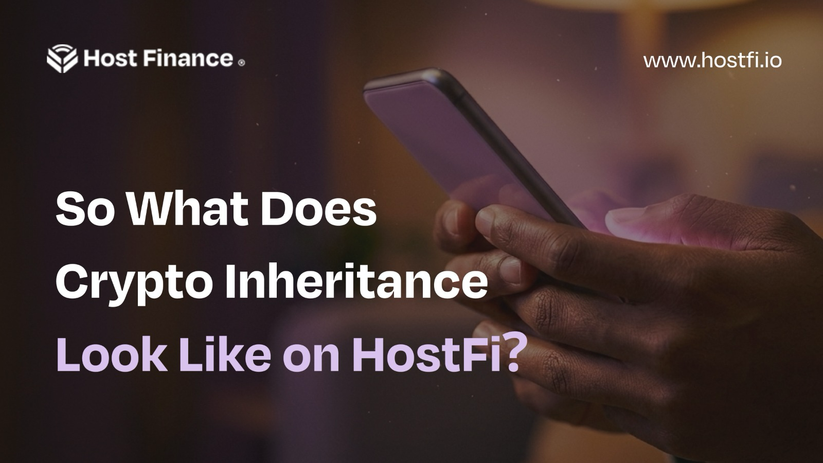 So What Does Crypto Inheritance Look Like on HostFi?