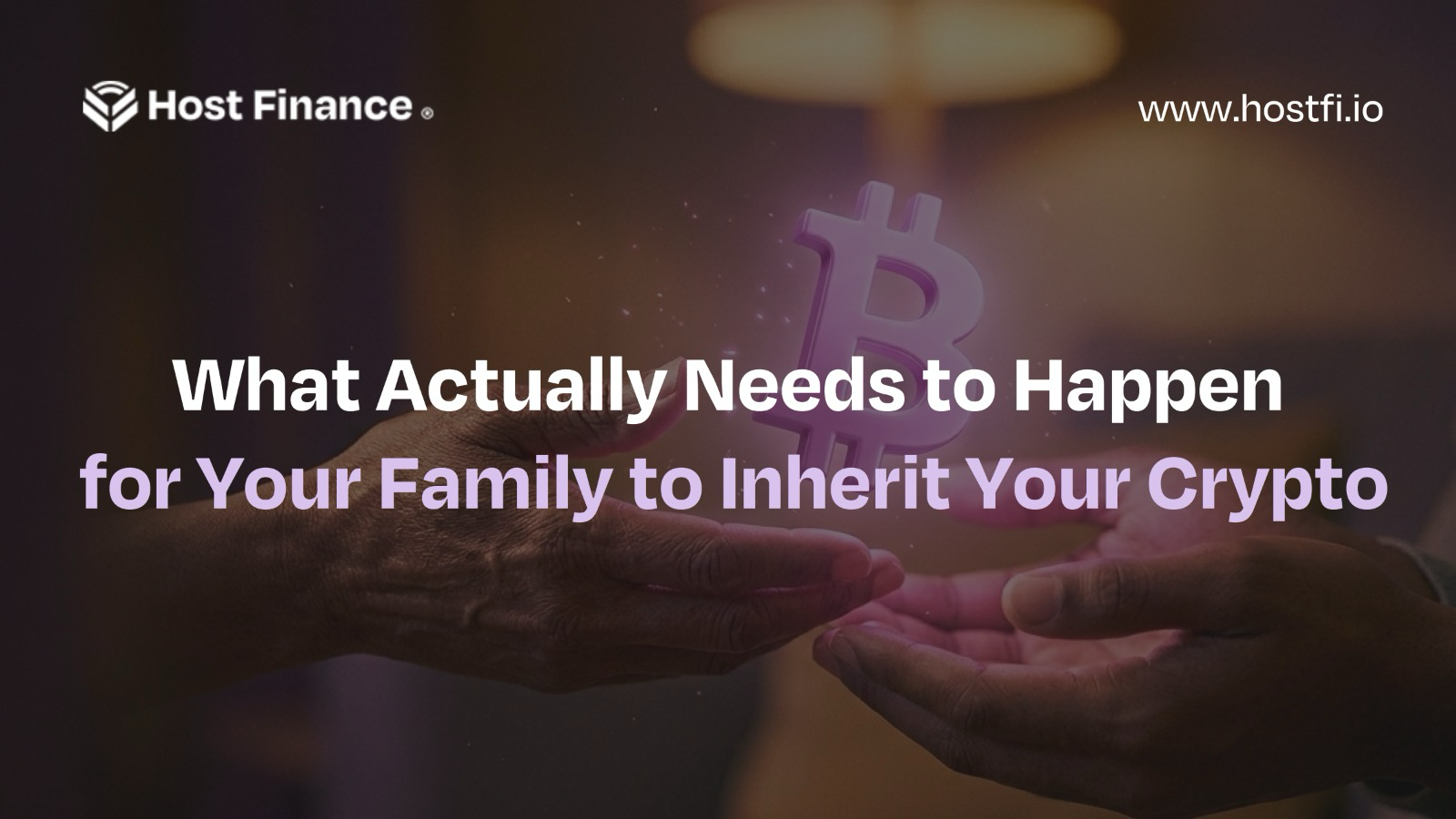 What Actually Needs to Happen for Your Family to Inherit Your Crypto