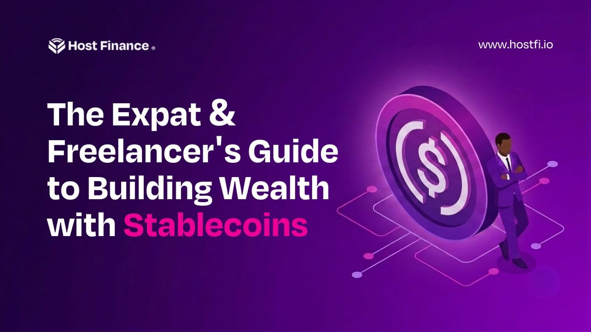 The Expat & Freelancer's Guide to Building Wealth with Stablecoins