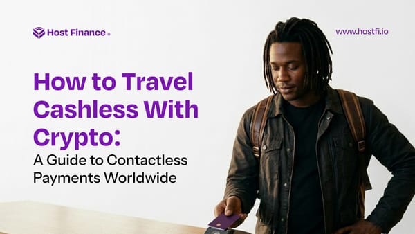 How to Travel Cashless With Crypto: A Guide to Contactless Payments Worldwide