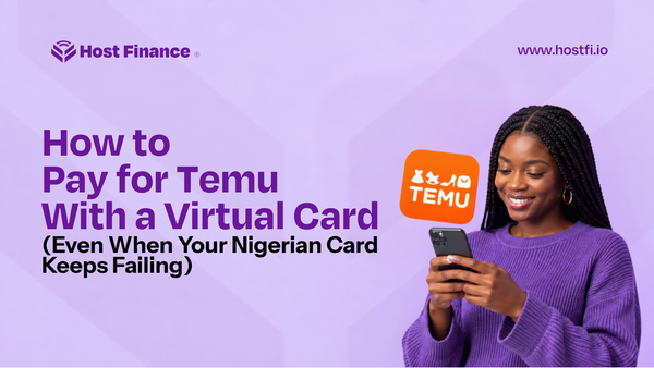 How to Pay for Temu With a Virtual Card (Even When Your Nigerian Card Keeps Failing)